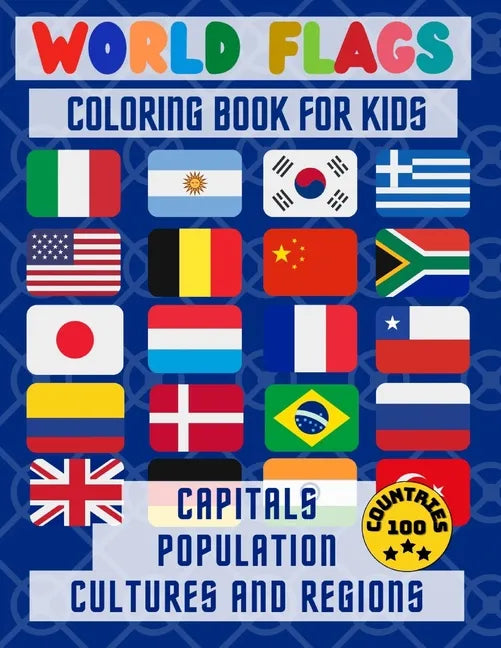 World Flags Coloring Book: : Color in flags for all countries of the world with color guides to help. ... creativity, stress relief and general f - Paperback