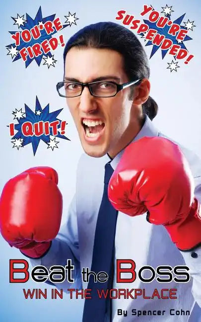 Beat the Boss: Win in the Workplace - Paperback