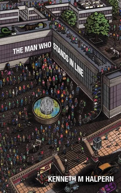 The Man Who Stands in Line: A Collection of Very Short Works - Paperback