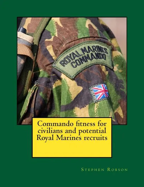 Commando fitness for civilians and potential Royal Marines recruits - Paperback