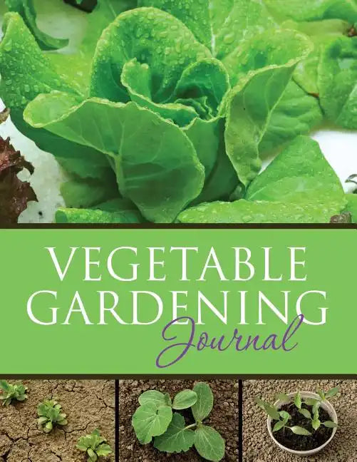 Vegetable Gardening Journal - Paperback