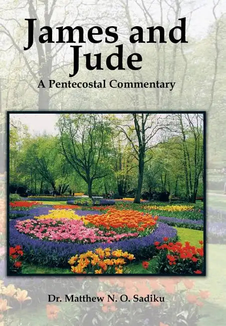 James and Jude: A Pentecostal Commentary - Hardcover