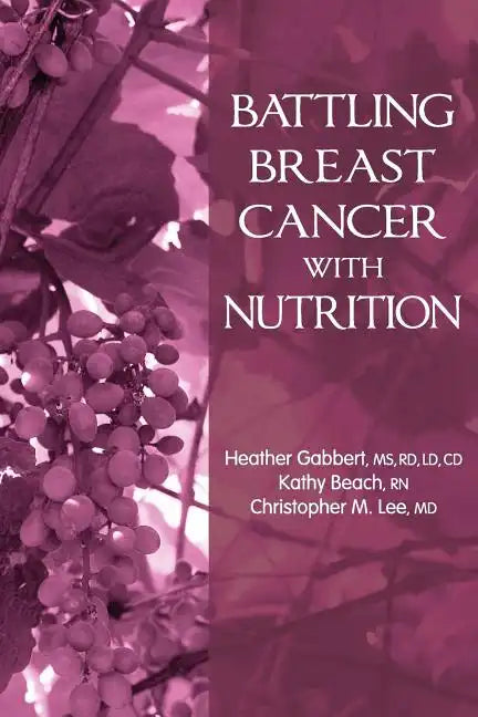 Battling Breast Cancer With Nutrition - Paperback