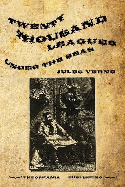 Twenty Thousand Leagues Under the Seas: An Underwater Tour of the World - Paperback