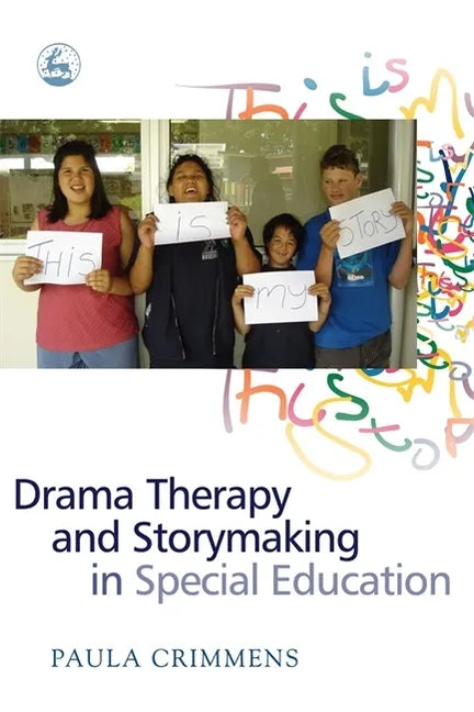 Drama Therapy and Storymaking in Special Education - Paperback