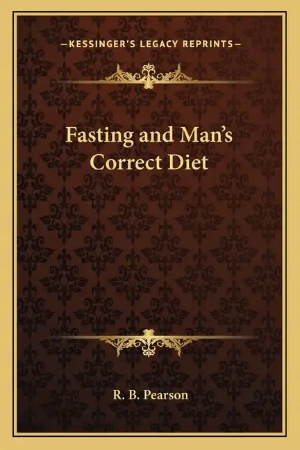 Fasting and Man's Correct Diet - Paperback