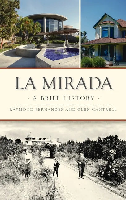 La Mirada: A Brief History - Hardcover