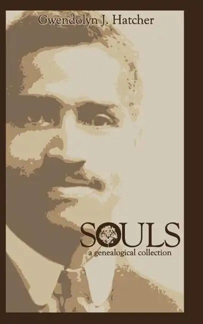 Souls: A Genealogical Collection - Hardcover