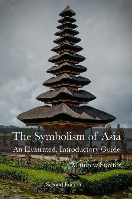 The Symbolism of Asia: An Illustrated, Introductory Guide - Paperback