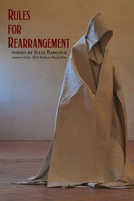 Rules for Rearrangement: Poems by Julie Babcock - Paperback