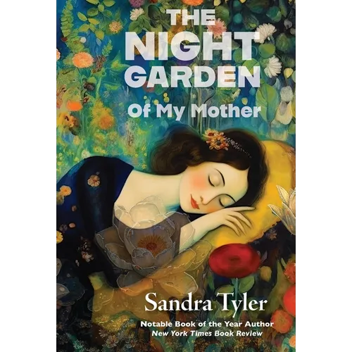 The Night Garden: Of My Mother - Hardcover