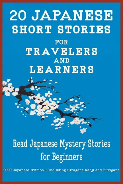 20 Japanese Short Stories for Travelers and Learners Read Japanese Mystery Stories for Beginners - Paperback