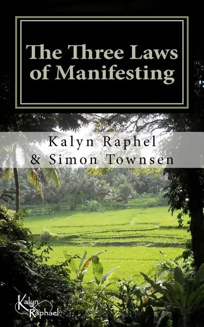 The Three Laws of Manifesting - Paperback