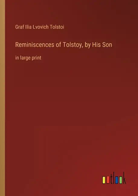 Reminiscences of Tolstoy, by His Son: in large print - Paperback