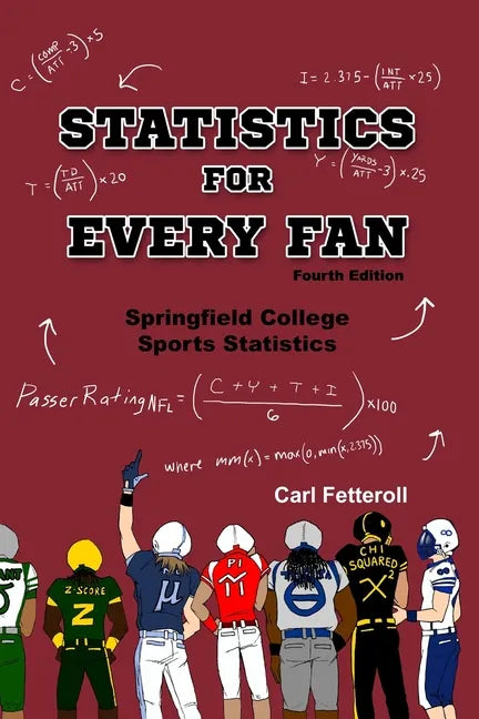 Statistics for Every Fan: Springfield College Sports Statistics - Paperback