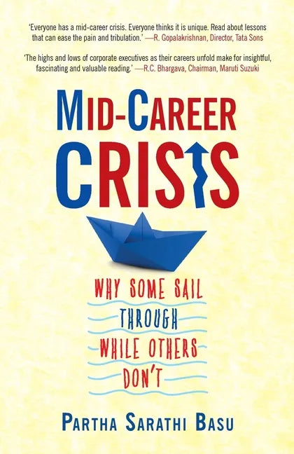Mid-career Crisis: Why Some Sail through while Others Don't - Paperback