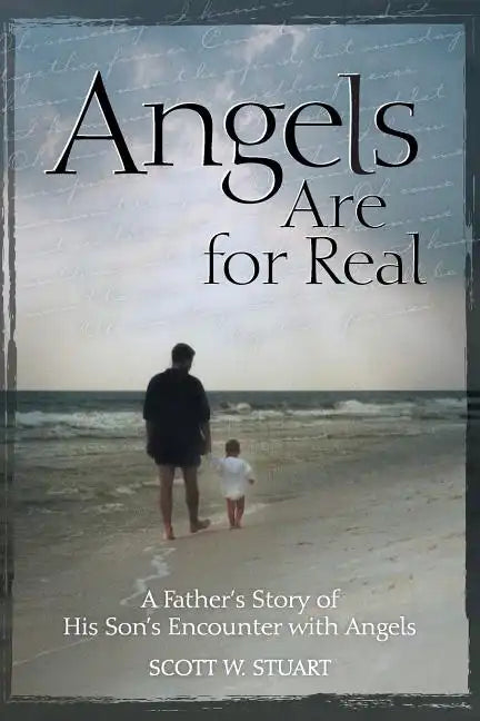 Angels Are For Real: A Father's Story of His Son's Encounter with Angels - Paperback
