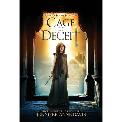 Cage of Deceit: Reign of Secrets, Book 1 - Hardcover