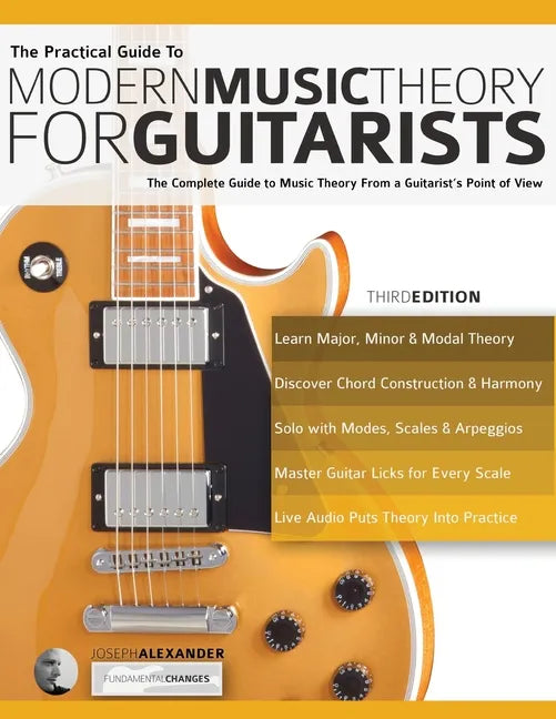 The Practical Guide to Modern Music Theory for Guitarists - Paperback