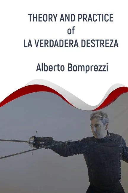 Theory and Practice of La Verdadera Destreza - Paperback