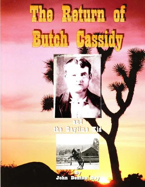 The Return of Butch Cassidy and the Daytime Kid - Paperback