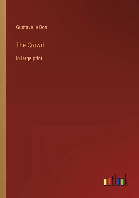 The Crowd: in large print - Paperback