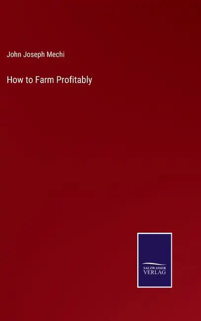 How to Farm Profitably - Hardcover