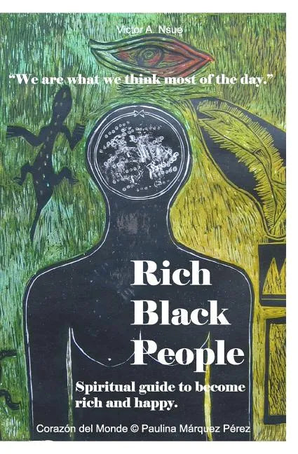 Rich Black People: Spiritual guide to become rich and happy. - Paperback