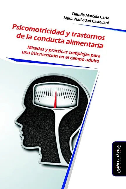 Psicomotricidad y Trastornos de la Conducta Alimentaria: Miradas y prácticas complejas para una intervención en el campo adulto - Paperback