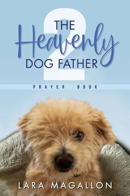 The Heavenly Dog Father Prayer Book 2 - Paperback