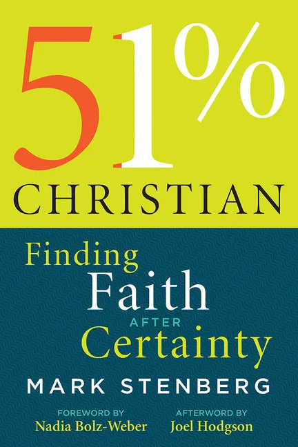 51% Christian: Finding Faith After Certainty - Paperback