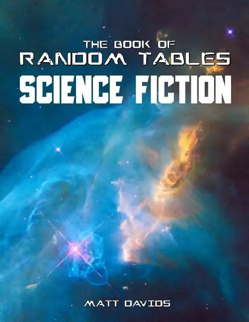 The Book of Random Tables: Science Fiction: 26 Random Tables for Tabletop Role-Playing Games - Paperback