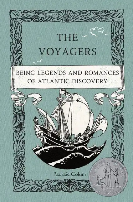 The Voyagers: Being Legends and Romances of Atlantic Discovery - Paperback