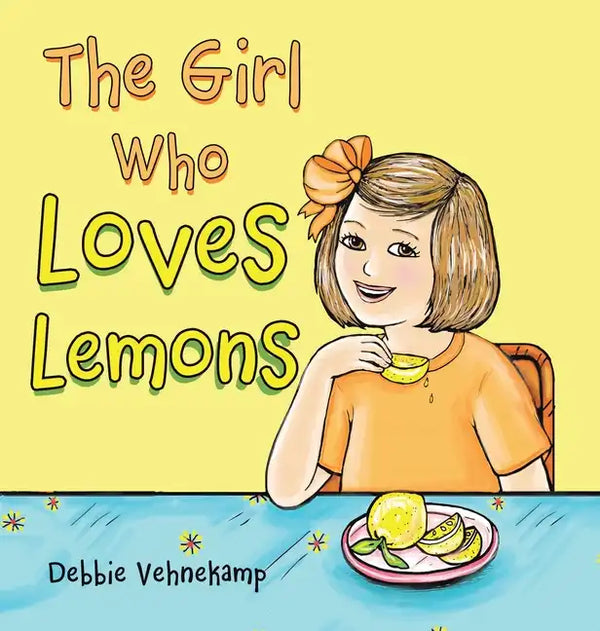 The Girl Who Loves Lemons - Hardcover