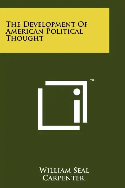 The Development of American Political Thought - Paperback