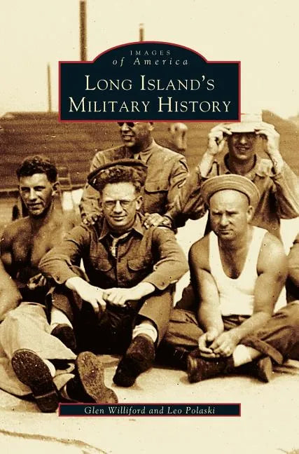 Long Island's Military History - Hardcover