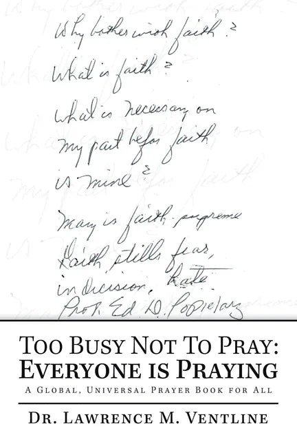 Too Busy Not to Pray: Everyone Is Praying: A Global, Universal Prayer Book for All - Paperback