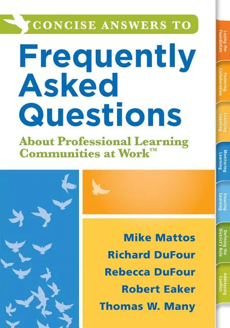 Concise Answers to Frequently Asked Questions about Professional Learning Communities at Work TM: (Strategies for Building a Positive Learning Environ - Paperback