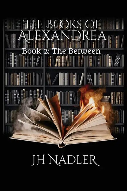 The Between: The Books of Alexandrea - Paperback