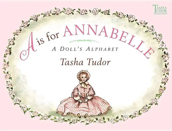 A is for Annabelle: A Doll's Alphabet - Hardcover