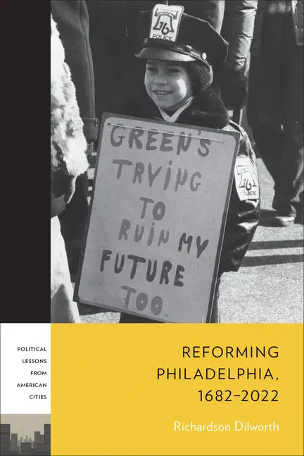 Reforming Philadelphia, 1682-2022 - Hardcover