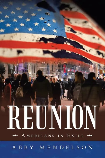 Reunion: Americans in Exile - Paperback