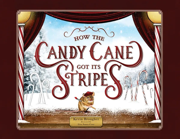 How the Candy Cane Got Its Stripes: A Christmas Tale - Paperback