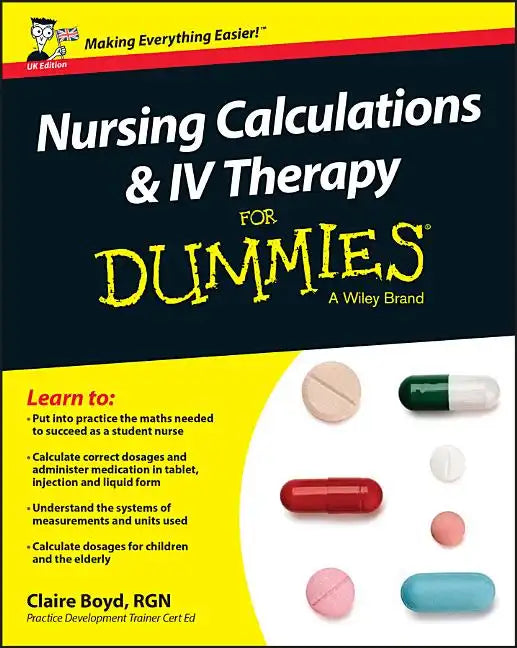 Nursing Calculations and IV Therapy for Dummies - UK - Paperback