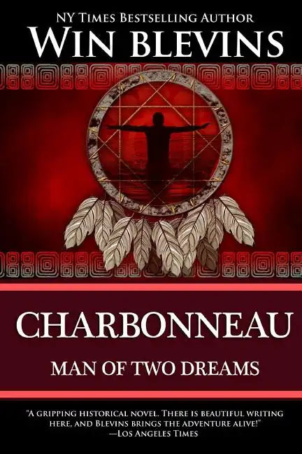 Charbonneau: Man of Two Dreams - Paperback