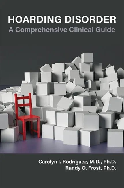 Hoarding Disorder: A Comprehensive Clinical Guide - Paperback