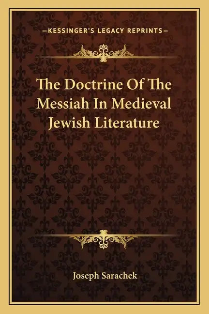 The Doctrine of the Messiah in Medieval Jewish Literature - Paperback