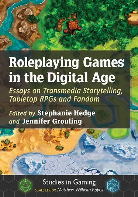 Roleplaying Games in the Digital Age: Essays on Transmedia Storytelling, Tabletop Rpgs and Fandom - Paperback