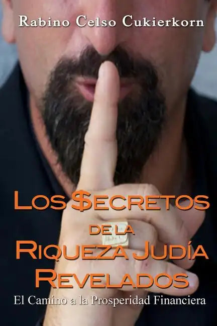 Los $ecretos de la Riqueza Judia Revelados: El Camino a la Prosperidad Financiera - Paperback