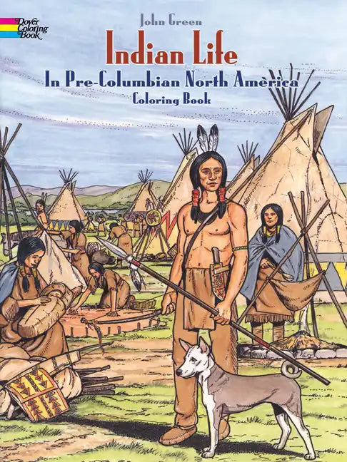 Indian Life in Pre-Columbian North America Coloring Book - Paperback